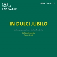 Swr Vokalensemble / Marcus Creed In Dulci Jubilo
