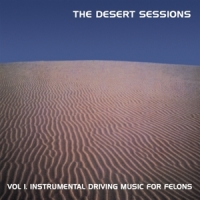 Desert Sessions Vol.1: Instrumental Driving Music Forfelons