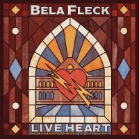 Fleck, Bela Live Heart: My Bluegrass Heart At The Ryman