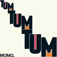 Momo. Tum Tum Tum
