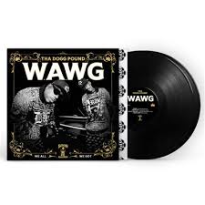 Tha Dogg Pound W.a.w.g. (we All We Got)
