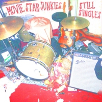 Movie Star Junkies Still Singles