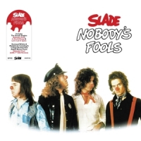 Slade Nobody's Fools