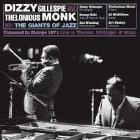 Monk, Thelonious & Gilles Unissued In Europe 1971: Live In Warsaw, Boblingen & Mi