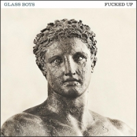 Fucked Up Glass Boys -ltd-