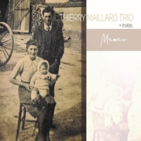 Thierry Maillard Trio Maman
