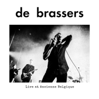 De Brassers Live At Ancienne Belgique