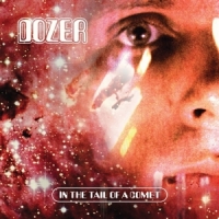 Dozer In The Tail Of A Comet -coloured-
