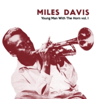 Davis, Miles Young Man With The Horn, Vol. 1