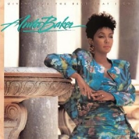 Baker, Anita Giving You The Best That I Got