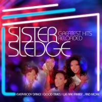Sister Sledge Greatest Hits Reloaded