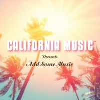 California Music California Music Presents Add Some Music