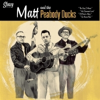 Matt & The Peabody Ducks The One I Want