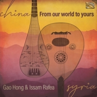 Hong, Gao -& Issam Rafea- From Our World To Yours