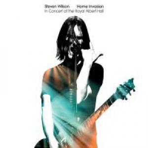 Wilson, Steven Home Invasion: In Concert A/t Royal Albert Hall