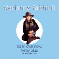 Faithfull, Marianne It's All Over Now Baby..