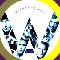 Wishbone Ash Here To Hear