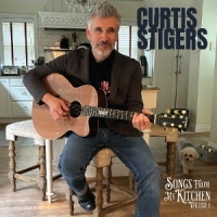Stigers, Curtis Songs From My Kitchen, Volume 1