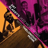 Blakey, Art & The Jazz Messengers With Thelonious Monk