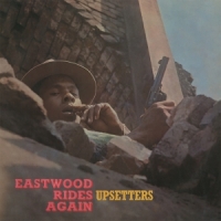 Upsetters Eastwood Rides Again -coloured-