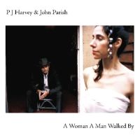 Harvey, P.j. / John Parish A Woman A Man Walked By