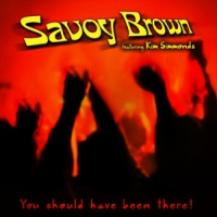 Savoy Brown You Should Have Been There