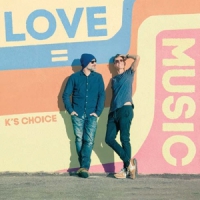 K S Choice Love = Music