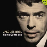 Brel, Jacques Ne Me Quitte Pas