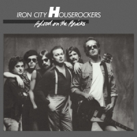Iron City Houserockers Blood On The Bricks