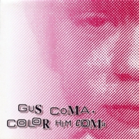 Gus Coma Color Him Coma