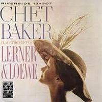 Baker, Chet Plays The Best Of Lerner & Loewe [o