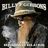 Gibbons, Billy F. The Big Bad Blues