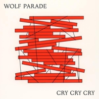 Wolf Parade Cry Cry Cry (white / Loser Edition)