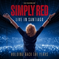Holding Back The Years: Live In Santiago