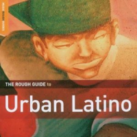 The Rough Guide To Urban Latino