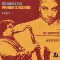 Pharoah's Message Phase Ii (joe Claussell Remix) (didje Doo / Wath Rem