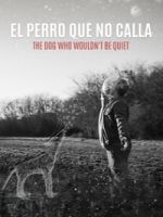 El Perro Que No Calla