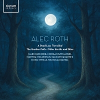 Alec Roth: A Road Less Travelled / The Garden Path / Ot