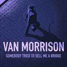 Somebody Tried To Sell Me A Bridge