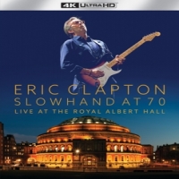 Slowhand At 70  Live At The Royal A