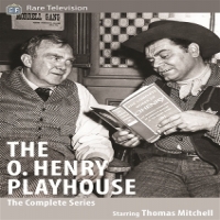 The O.henry Playhouse- The Complete