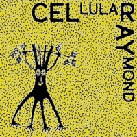 Cellular Raymond