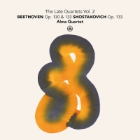 The Late Quartets Vol. 2: Beethoven Op. 130 & 133 - Shostakovich Op. 1