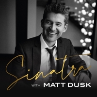 Sinatra With Matt Dusk