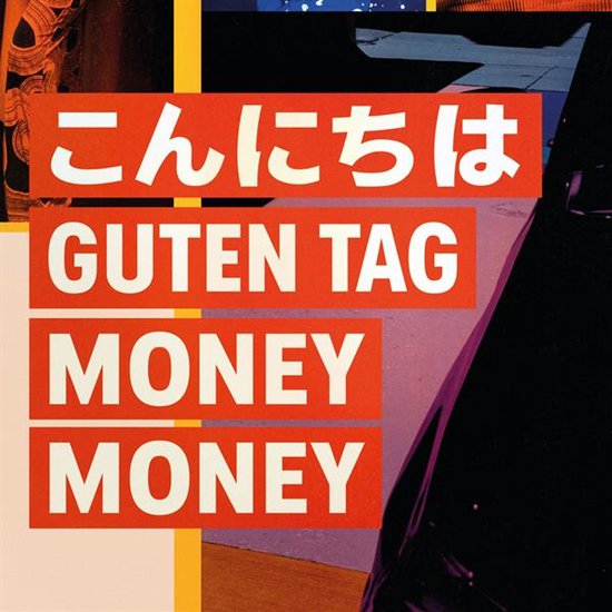 Konnichiwa - Guten Tag - Money Money -coloured-