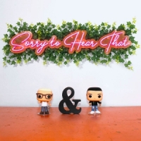 Sorry To Hear That