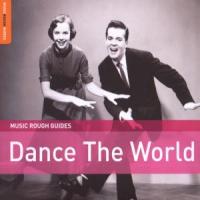 The Rough Guide To Dance The World