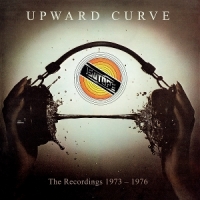 Upward Curve The Recordings 1973-1976