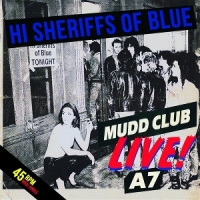 Live At The Mudd Club And A7