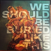 We Should Be Buried Like This (oran